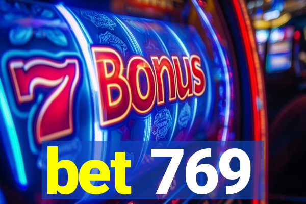 bet 769